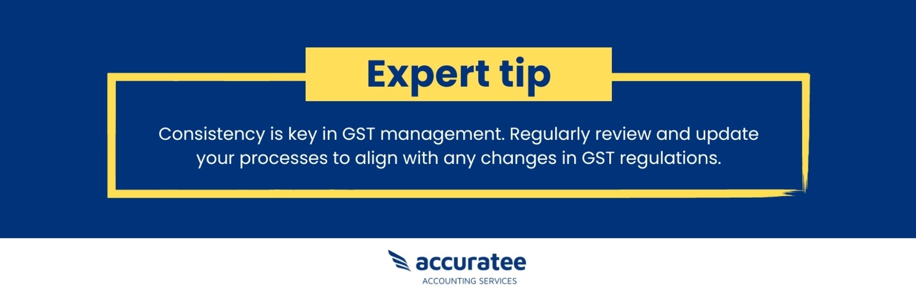 Consistency is key in GST management